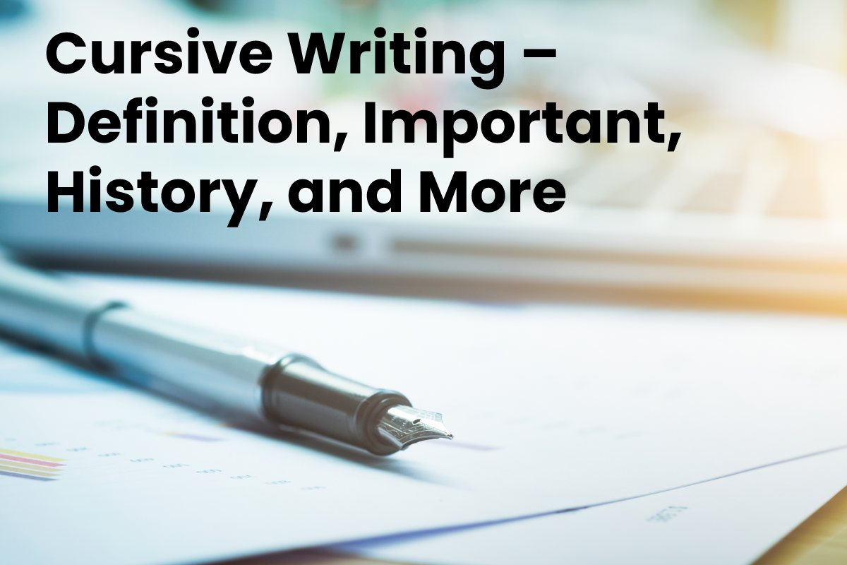 cursive-writing-definition-important-history-and-more