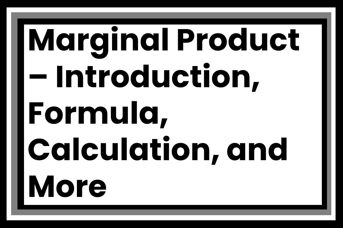 marginal-product-introduction-formula-calculation-and-more