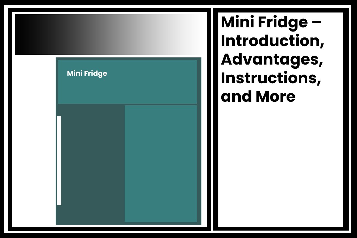 mini-fridge-introduction-advantages-instructions-and-more