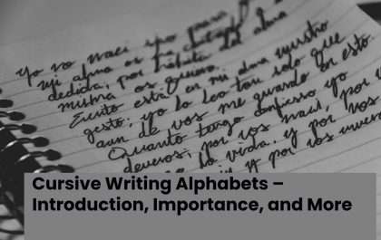 Cursive Writing Alphabets – Introduction, Importance, and More