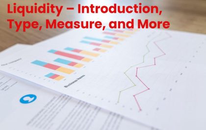 Liquidity – Introduction, Type, Measure, and More