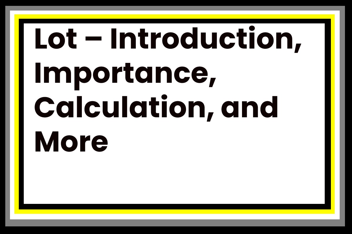 lot-size-introduction-importance-calculation-and-more