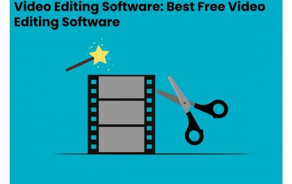 Video Editing Software: Best Free Video Editing Software