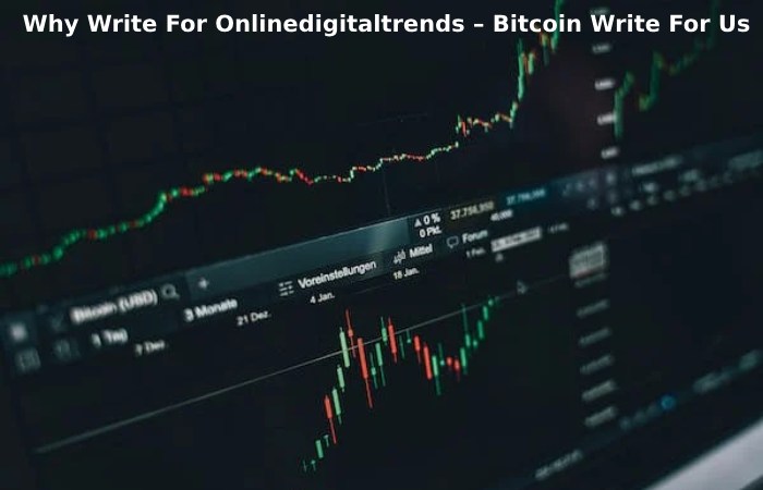 Why Write For Onlinedigitaltrends – Bitcoin Write For Us (1)